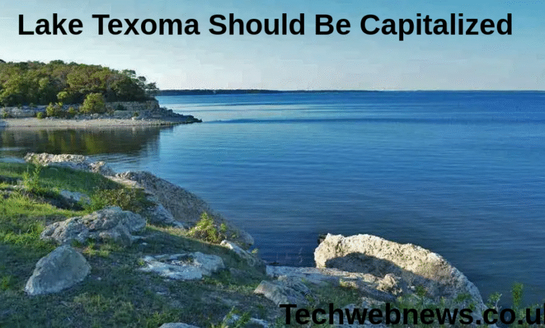 Lake Texoma Should Be Capitalized