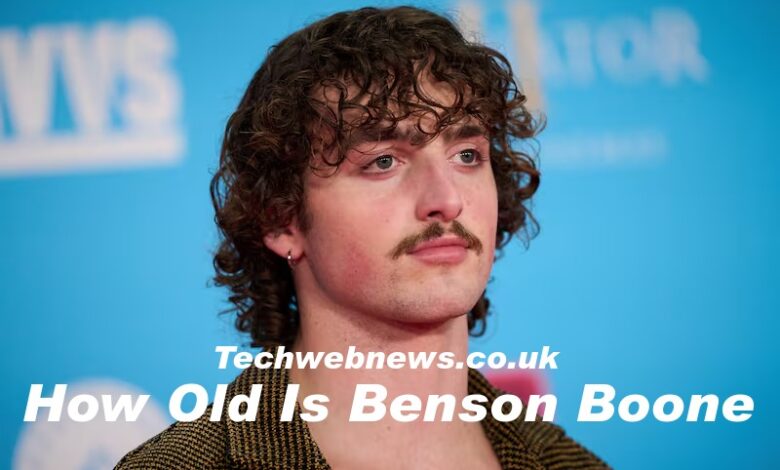 How Old Is Benson Boone