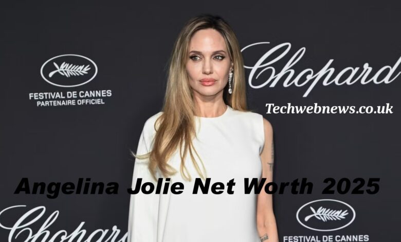 Angelina Jolie Net Worth 2025