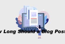 How Long Should a Blog Post Be