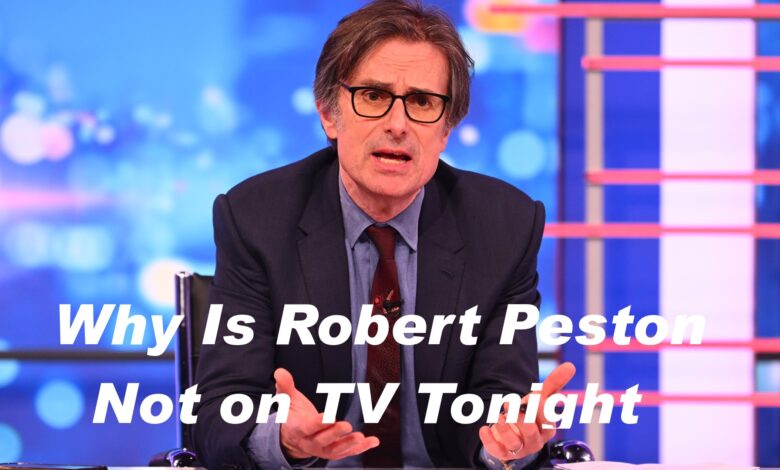Why Is Robert Peston Not on TV Tonight