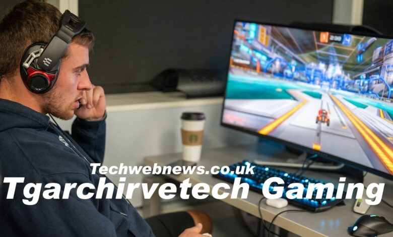 Tgarchirvetech Gaming