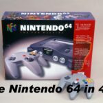 The Nintendo 64 in 4K