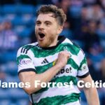 James Forrest Celtic