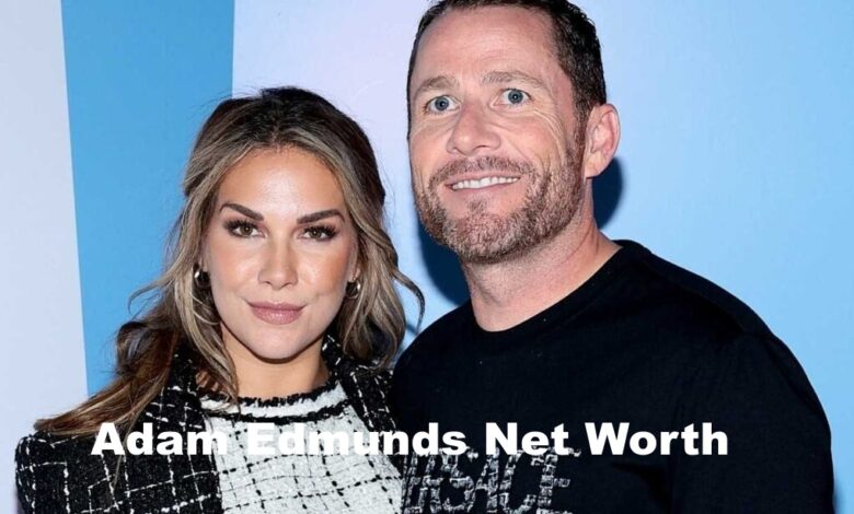 Adam Edmunds Net Worth