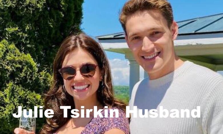 Julie Tsirkin Husband