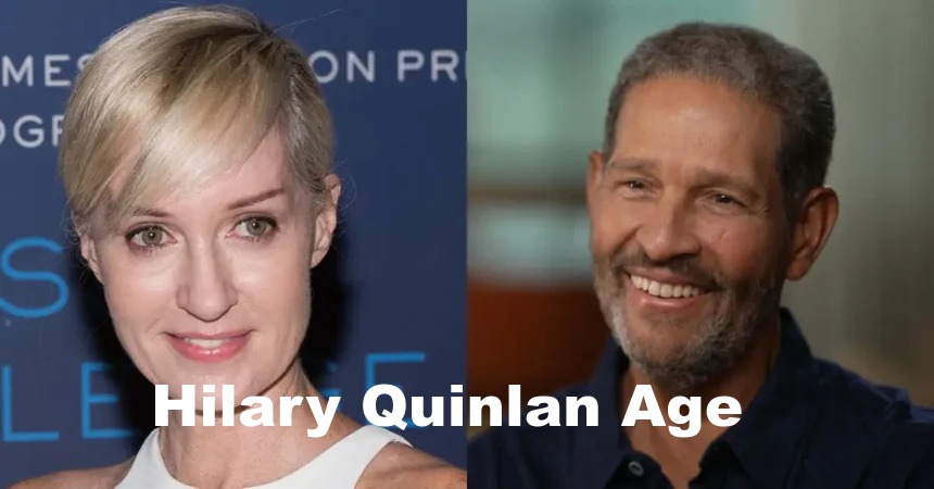 Hilary Quinlan Age