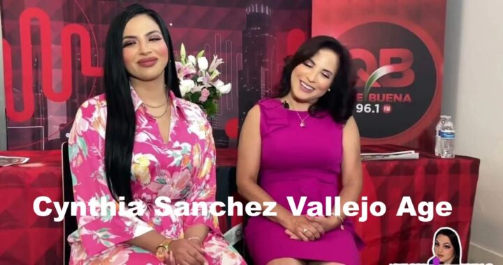 Cynthia Sanchez Vallejo Age